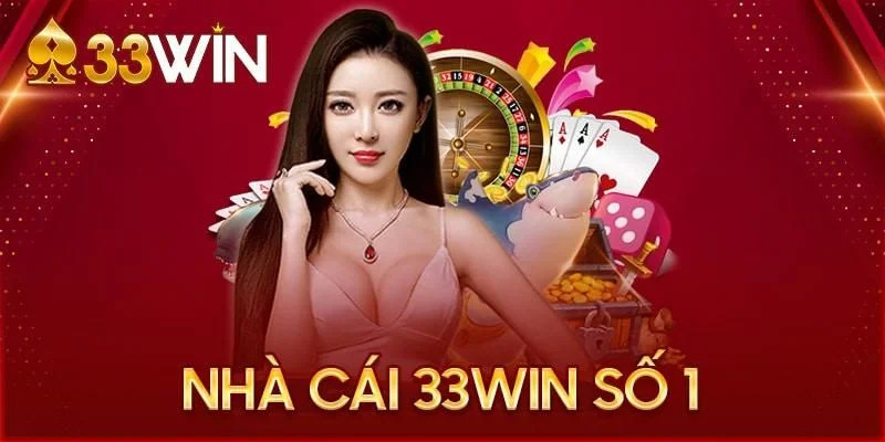 Giới thiệu 33win - Thương hiệu nhà cái đáng tin cậy nhất năm 2025